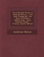 The Collected Works of Ambrose Bierce ...: Can Such Things Be? the Ways of Ghosts. Soldier-Folk. Some Haunted Houses