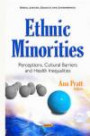 Ethnic Minorities: Perceptions, Cultural Barriers & Health Inequalities (Social Justice, Equality and Empowerment)