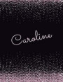 Caroline: Caroline Lined Personalized Girls Lined Journal, Notebook, Blank Book. Large Attractive Journal: Pink and Black Glitte