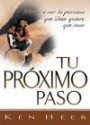 Tu Proximo Paso: Llegar a Ser la Persona que Dios Quiere que Seas (Good Start) (Spanish Edition)