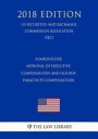 Shareholder Approval of Executive Compensation and Golden Parachute Compensation (Us Securities and Exchange Commission Regulation) (Sec) (2018 Editio