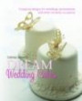 Debbie Brown's Dream Wedding Cakes: Gorgeous Designs for Weddings, Anniversaries and Other Romantic Occasion