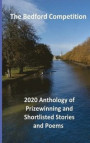 Bedford Competition 2020 Anthology Of Prizewinning And Shortlisted Stories And Poems