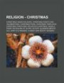 Religion - Christmas: Christmas-Linked Holidays, Christmas Events and Celebrations, Christmas Food, Christmas Templates, Christmas Tradition