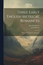 Three Early English Metrical Romances