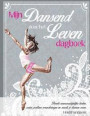 Mijn Dansend Door Het Leven Dagboek 2016: Bereik Onwaarschijnlijke Doelen, Creëer Positieve Veranderingen En Maak Je Dromen Waar