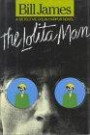 The Lolita Man (Detective Chief Superintendent Colin Harpur Novels / By Bill James)