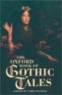 The Oxford Book of Gothic Tales (The Oxford Book of . . . Series)