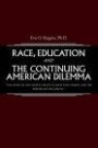 Race, Education and the Continuing American Dilemma: "The Story of One People's Fight Against Pain, Power, and the Politics of the South."