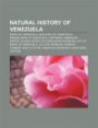Natural History of Venezuela: Birds of Venezuela, Geology of Venezuela, Grasslands of Venezuela, Capybara, American Dipper, Guiana Shield