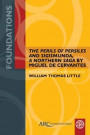The Perils of Persiles and Sigismunda, a Northern Saga" by Miguel de Cervantes