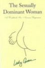 Sexually Dominant Woman: A Workbook for Nervous Beginners