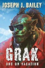 Grak: Orc on Vacation