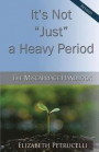It's Not Just a Heavy Period; The Miscarriage Handbook