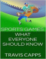 Sports Games: What Everyone Should Know