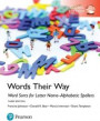 Words Their Way: Word Sorts for Letter Name-Alphabetic Spellers, Global Edition