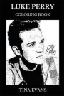 Luke Perry Coloring Book: Legendary Dylan from Beverly Hills and Riverdale Icon, Teen Idol Star and Movie Actor Inspired Adult Coloring Book