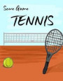 Tennis Score Game: Tennis Game Record Keeper Book, Tennis Score, Tennis Score Card, Record Singles or Doubles Play, Plus the Players, Siz