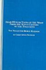 Arab-Muslim Views of the West from the Ninth Century to the Twentieth: The Neglected Bridge Builders (Islamic Studies S.)