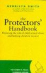 The Protector's Handbook: Reducing the Risk of Child Sexual Abuse and Helping Children Recover (Women's Press Handbook)