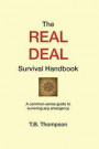 The Real Deal Survival Handbook: A common-sense guide to surviving any emergency