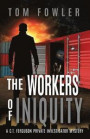 The Workers of Iniquity: A C.T. Ferguson Private Investigator Mystery