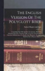 The English Version Of The Polyglott Bible