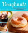 Doughnuts: Simple and Delicious Recipes to Make at Home