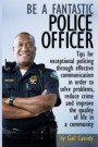 Be a Fantastic Police Officer: Tips to help solve problems, reduce crime and improve the quality of life in communities