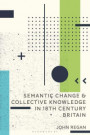 Semantic Change and Collective Knowledge in 18th Century Britain