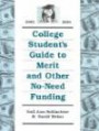 College Student's Guide to Merit and Other No-Need Funding, 2002-2004 (College Student's Guide to Merit and Other No-Need Fuding)