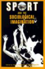 Sport and the Sociological Imagination: Refereed Proceedings of the 3rd Annual Conference of the North American Society for the Sociology of Sport