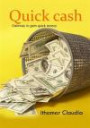 Quick cash: Gateway to gain quick money