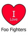 I Love Foo Fighters: Large White Notebook/Journal for Writing 100 Pages, Foo Fighters Gift for Men, Women, Boys and Girls