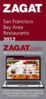 2012 San Francisco Bay Area Zagat.com & Book Pack (Zagat Survey: San Francisco Bay Area Restaurants)