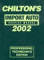 Import Car Service Manual 1998-2002 (Chilton's Import Auto Service Manual, 2002)