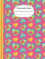 Colorful Whimsical Hearts Large Composition Notebook Wide Ruled Lined Paper: 130 Lined Pages 8.5 X 11, Writing Journal Paper, School Teachers, Student