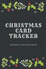 Christmas Card Tracker: Address Record Book - For Sending And Receiving Holiday Cards - A-Z Tabs - 8 Year Organizer - Holly Berry Mistletoe Bo