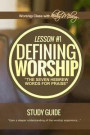 Defining Worship Lesson #1 Study Guide: Seven Hebrew Words for Praise