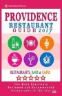 Providence Restaurant Guide 2017: Best Rated Restaurants in Providence, Rhode Island - 400 Restaurants, Bars and Cafés recommended for Visitors, 2017