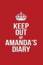 Keep Out of Amanda's Diary: Personalized Lined Journal for Secret Diary Keeping