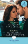 Stolen Nights With The Single Dad / Fling With The Children's Heart Doctor: Stolen Nights with the Single Dad / Fling with the Children's Heart Doctor (Mills & Boon Medical)