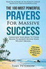 Prayer | The 100 Most Powerful Prayers for Massive Success | 2 Amazing Bonus Books to Pray for Miracle & Inner Child: Condition Your Mind To Think ... Achieve Beyond Your Wildest Dreams: Volume 9