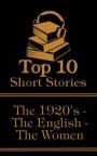 Top 10 Short Stories - The 1920's - The English - The Women