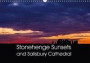 Stonehenge Sunsets & Salisbury Cathedral 2018: Stonehenge Sunsets Taken as Silhouettes Showing Dramatic Colours and Cloud Formations Behind. with a ... Different Moods and Drama. (Calvendo Places)