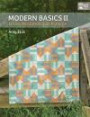 Modern Basics II: 14 Easy Patchwork Quilt Patterns (Patchwork Place)