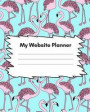 My Website Planner: Blog Writing and Editorial Content Scheduler for Bloggers, Influencers and Small Business (Undated Monthly Agenda Cale