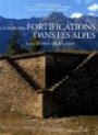 La route des fortifications dans les Alpes : Les étoiles de Vauban
