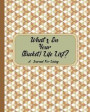 What's On Your (Bucket) Life List?: A guided journal of living your dreams today, paperback, matte cover, B&W interior, brown diamonds with brown spin