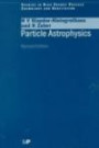 Particle Astrophysics (Studies in High Energy Physics, Cosmology, and Gravitation)